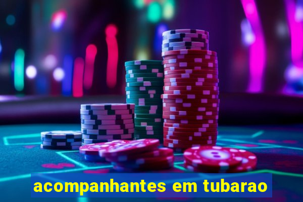 acompanhantes em tubarao